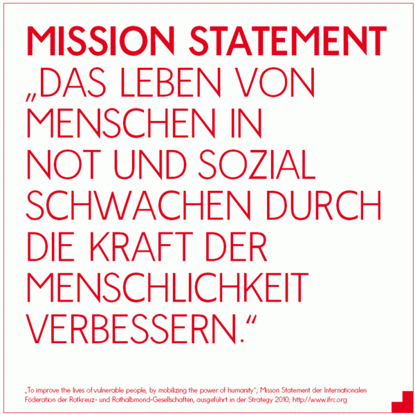 Mission Statement: Das Leben von Menschen in Not und sozial Schwachen durch die Kraft der Menschlichkeit verbessern.